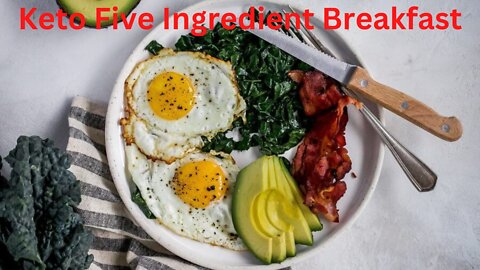 How To Make Keto Five Ingredient Breakfast