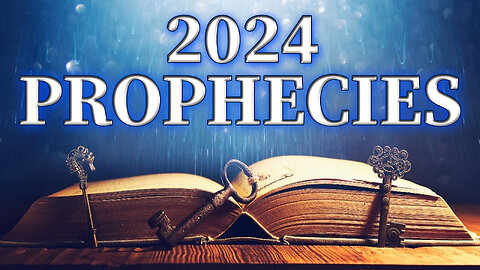 2024 Prophecies - 09/27/2023