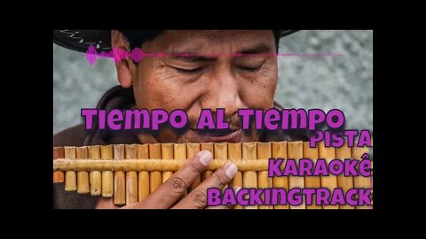 🎼 Tiempo al Tiempo - Pista - Karaokê - BackingTrack.