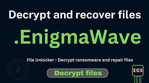 How to decrypt files and repair Ransomware files .EnigmaWave