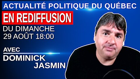 29 août 2021 - Actualité Politique Du Québec en Rediffusion