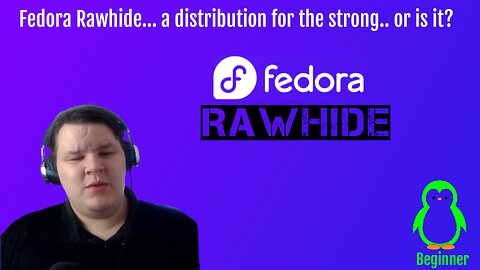 Ready for your Distro to be Raw? Fedora Rawhide.