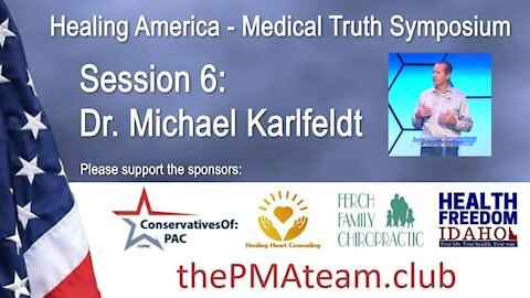 Healing America Medical Truth Symposium - Session 6: Michael Karlfeldt