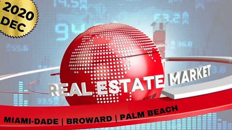 SE Florida Real Estate Market December 2020 | How is the real estate market in SE Florida?