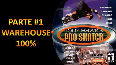[PS1] - Tony Hawk's Pro Skater - [Parte 1 - Warehouse Woodland Hills 100%] - PT-BR - [HD]