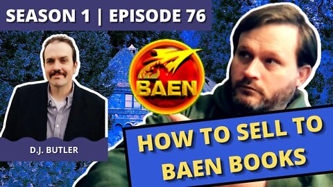 Episode 76: D J Butler (How to Sell to Baen Books)