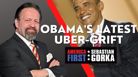 Sebastian Gorka FULL SHOW: Obama's latest uber-grift