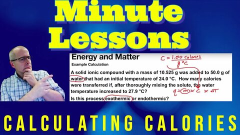 Calculate Calories Video - 1 Minute Lesson (Chemistry Made Extremely EASY)