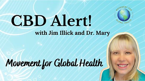 CBD Alert! with Jim Illick and Dr. Mary