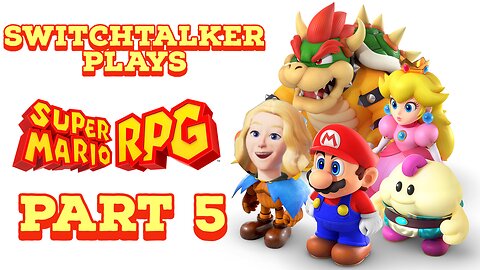 SwitchTalker Plays: Super Mario RPG Part 5 | Making Friends with Johnny & Saving Seaside Town