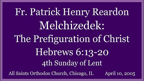 Melchizedek: The Prefiguration of Christ
