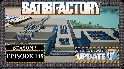 Modded | Satisfactory U7 | S3 Episode 149