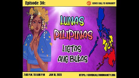 Episode 30: Lunas Pilipinas Ligtas ang Bukas