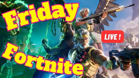 Fortnite Friday Stream