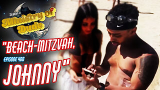 Beach-Mitzvah Johnny | Ministry of Dude #466