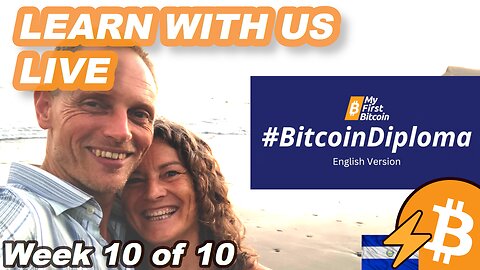 10/10 My First Bitcoin Diploma in English with Nicki and James Live in El Salvador