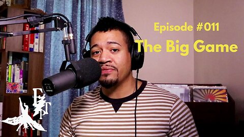 #011 The Big Game