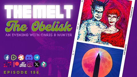 The Melt Episode 156- The Obelisk | An Evening with Chris & Hunter