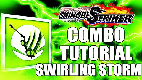 HOW TO COMBO WITH THE NEW NINJA TOOL SWIRLING STORM IN NARUTO TO BORUTO SHINOBI STRIKER