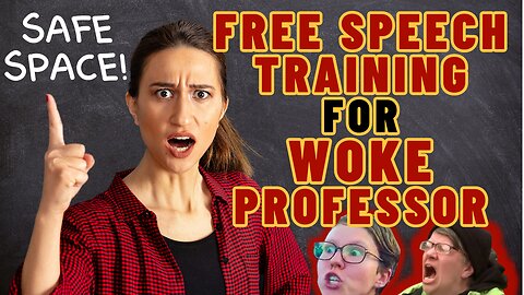 WOKE Professor Ordered Into Free Speech Training