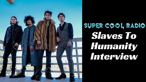 Slaves To Humanity Super Cool Radio Interview