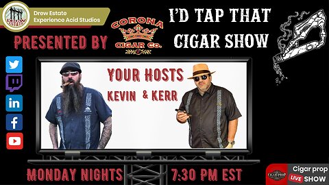 Chatting with Kevin and Kerr, I'd Tap That Cigar Show Episode 231