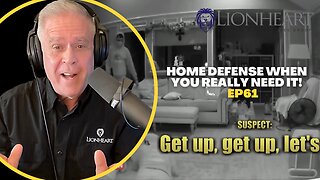 Home Defense When You Really Need It! | Ep61