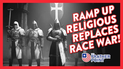 RAMP UP RELIGIOUS REPLACES RACE WAR!