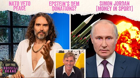 PUTIN'S NUKE THREAT! | Plus, Simon Jordan on Money In Sport - #153 - Stay Free With Russell Brand