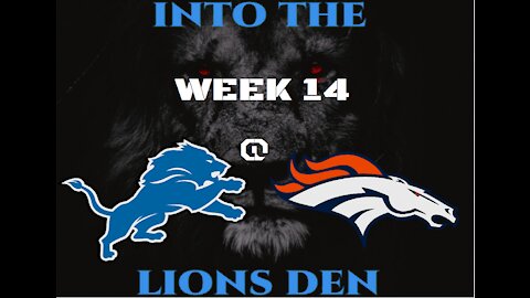 INTO THE LIONS DEN - NFL WEEK 14