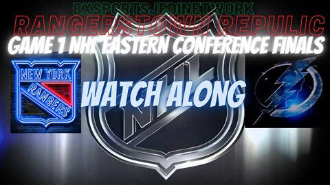 🏒2022 Stanley Cup EASTERN CONFRENCE FINALS NEW YORK RANGERS vs TAMPA LIGHTING GAME 1 WATCHALONG