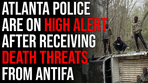 Atlanta Police Are On HIGH ALERT After Receiving Death Threats From Forest Antifa Terrorists