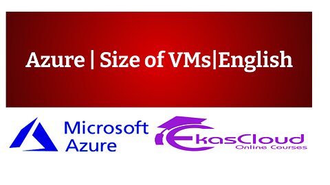 #Azure Sizes of VMs|English|Ekascloud
