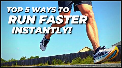 Top 5 Ways to Run Faster INSTANTLY
