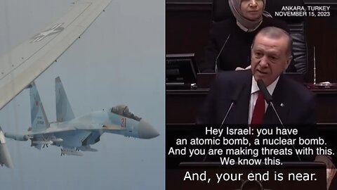 Russia sending jets and helicopters to Iran & Turkey's President Erdoğan said Israel's end is near