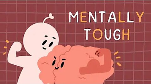 7 Secrets To Becoming Mentally Tougher