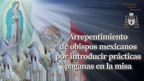 El PCB: Arrepentimiento de obispos mexicanos por introducir prácticas paganas en la misa