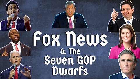The Second GOP Presidential Debate; Otherwise Known As: Fox News & The Seven GOP Dwarfs !!!