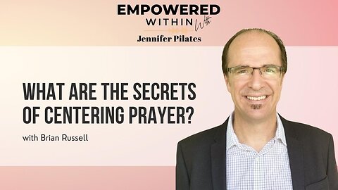 What are the Secrets of Centering Prayer?