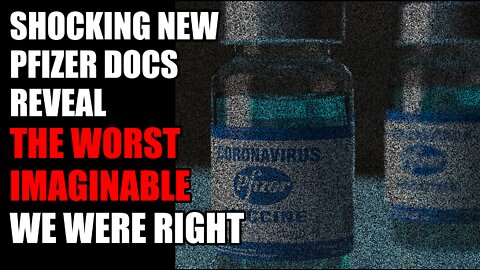 The MIND MELTING Pfizer Vaccine Document Dump - What We Know So Far