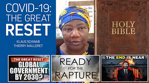 The Rapture | Dr. Stella Immanuel | 14 Bible Verses Related to the End of the Age + What Did Klaus Schwab Mean When He Said? "The Next Step Could Be to Go Into a Prescriptive Mode, YOU DO NOT EVEN HAVE TO HAVE ELECTIONS ANYMORE."