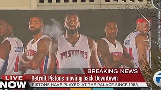 Detroit Pistons moving downtown