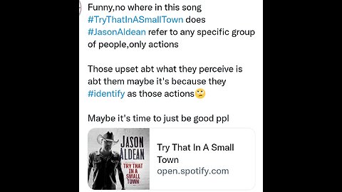 No where in the song TryThatInASmallTown does JasonAldean refer2a specific group of ppl only actions