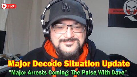 Major Decode Situation Update 9/7/23: "Major Arrests Coming: The Pulse With Dave"