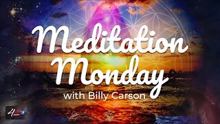 Manifestation Monday Meditation by Billy Carson