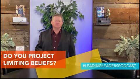 DO YOUR LIMITING BELIEFS LIMIT THOSE YOU LEAD? by J Loren Norris