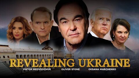 Oliver Stone: "Revealing Ukraine" ~ This Documentary Follows "Ukraine on Fire"