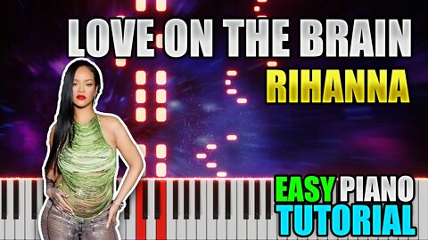 Love On The Brain - Rihanna | Easy Piano tutorial