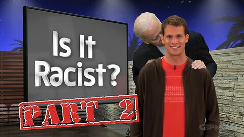 Is It Racist? - Biden Edition - Part 2