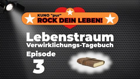 03 Kurze Version: Ein "kleiner - großer" Traum erfüllt sich - Lebenstraum Verwirklichungs-Tagebuch